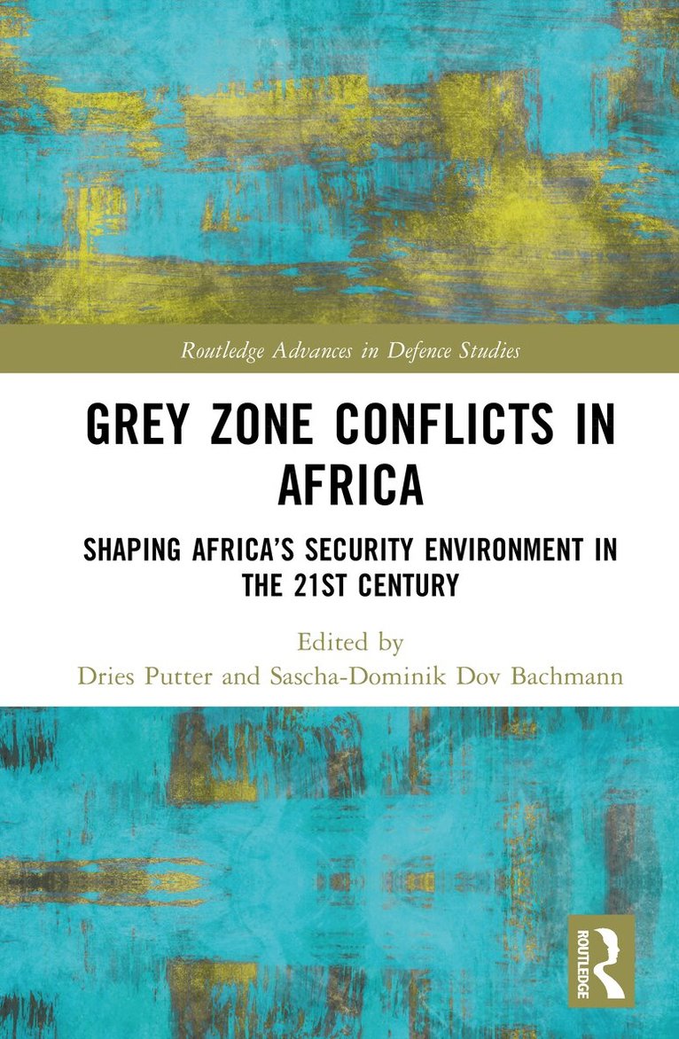 ies Putter, Sascha-Dominik Dov Bachmann - Grey Zone Conflicts in Africa, Inbunden. Tillgänglighet: Kommande