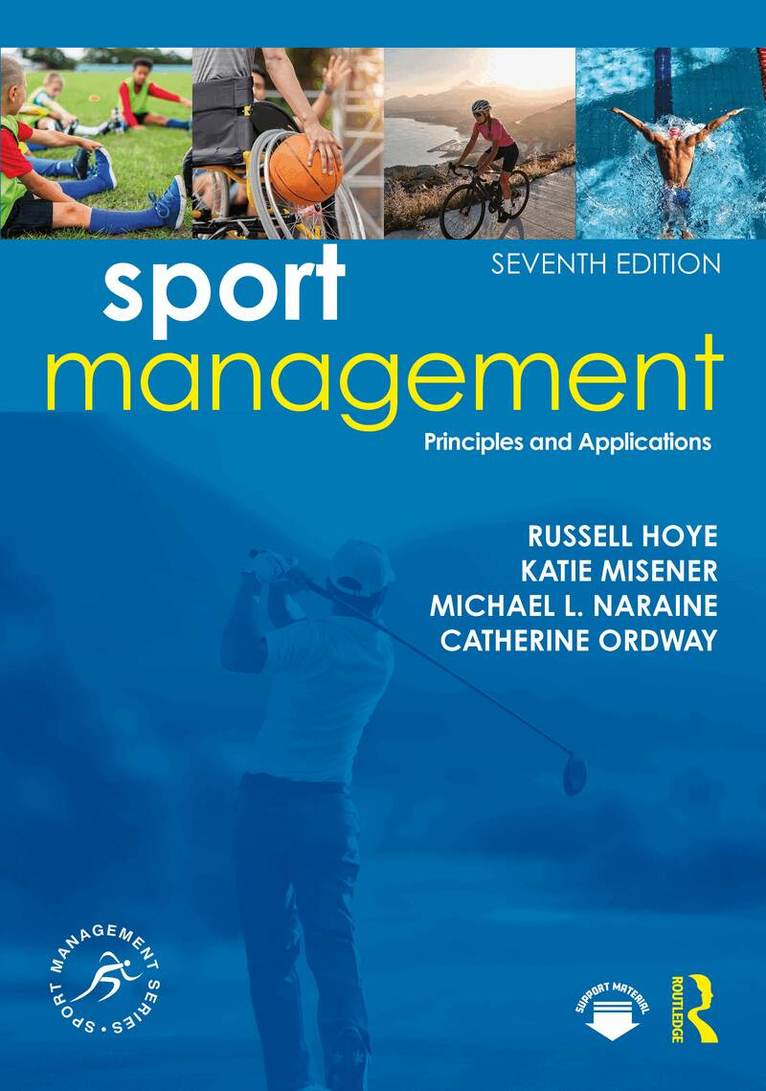 Russell Hoye, Katie Misener, Michael L. Naraine, Catherine Ordway - Sport Management, Inbunden. Tillgänglighet: Kommande