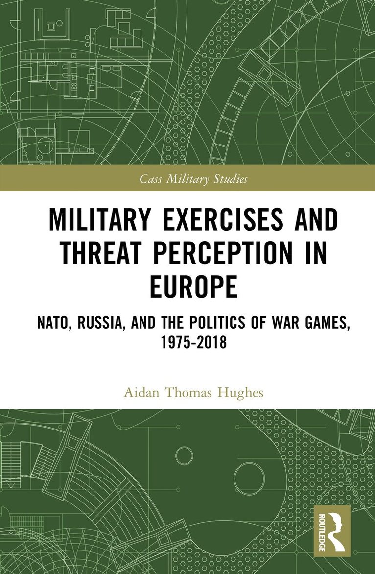 Thomas Hughes - Military Exercises and Threat Perception in Europe, Inbunden