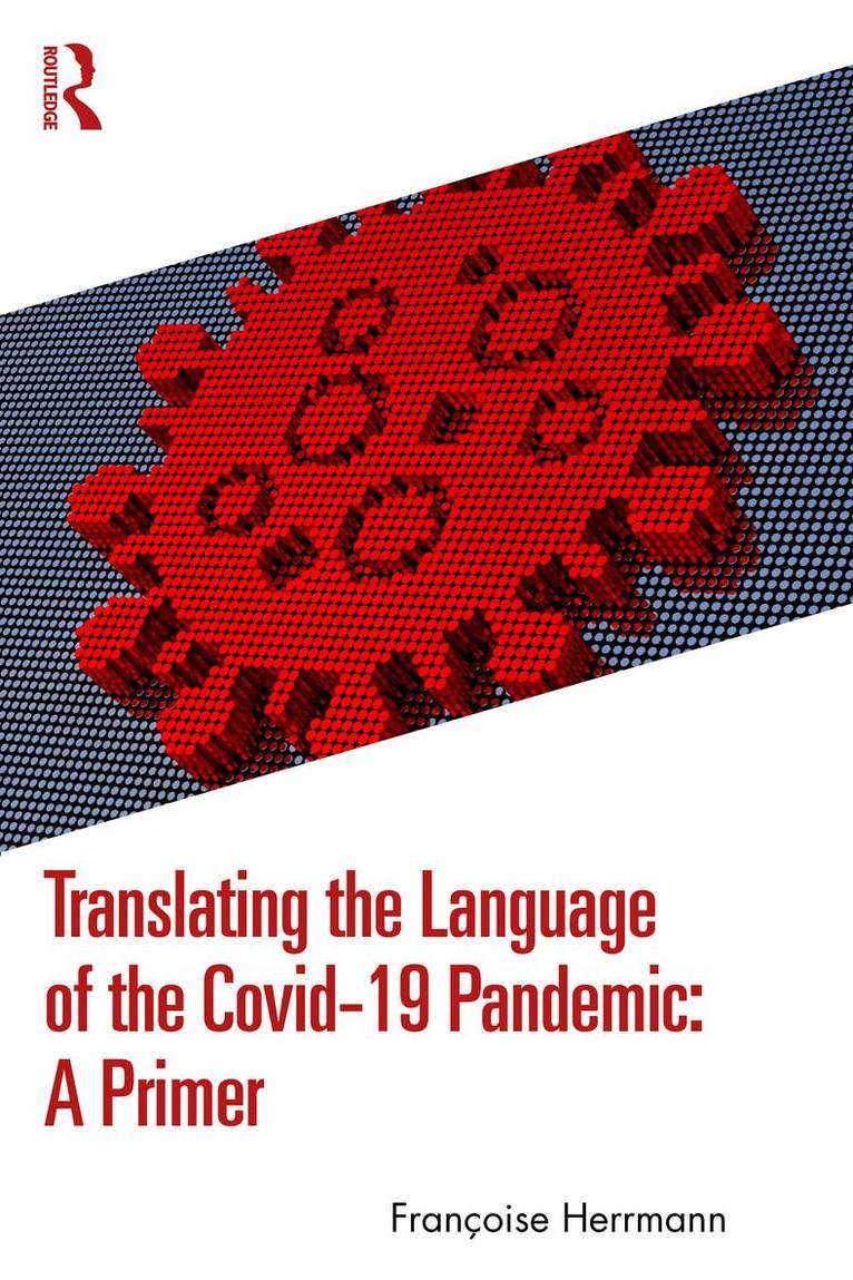 Françoise Herrmann - Translating the Language of the COVID-19 Pandemic: A Primer, Häftad. Tillgänglighet: Kommande