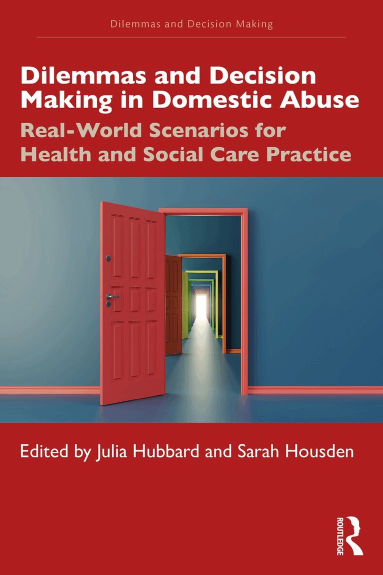 Julia Hubbard, Sarah Housden - Dilemmas and Decision Making in Domestic Abuse, Häftad