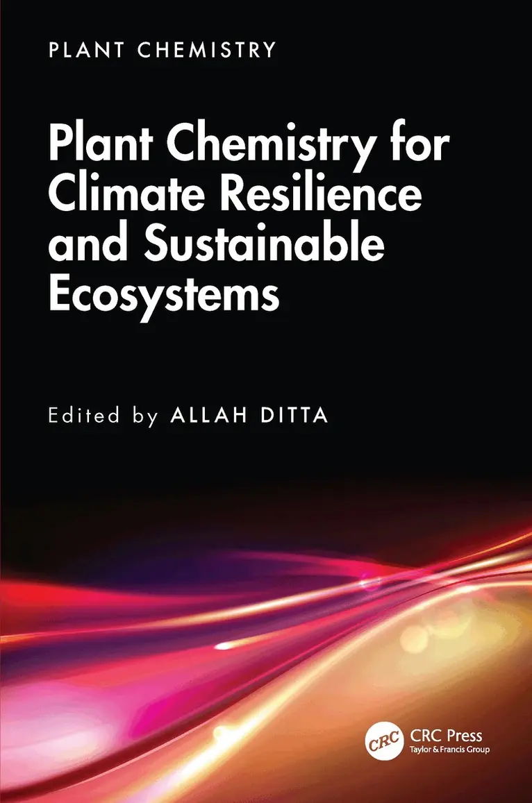 Allah Ditta - Plant Chemistry for Climate Resilience and Sustainable Ecosystems, Inbunden. Tillgänglighet: Kommande