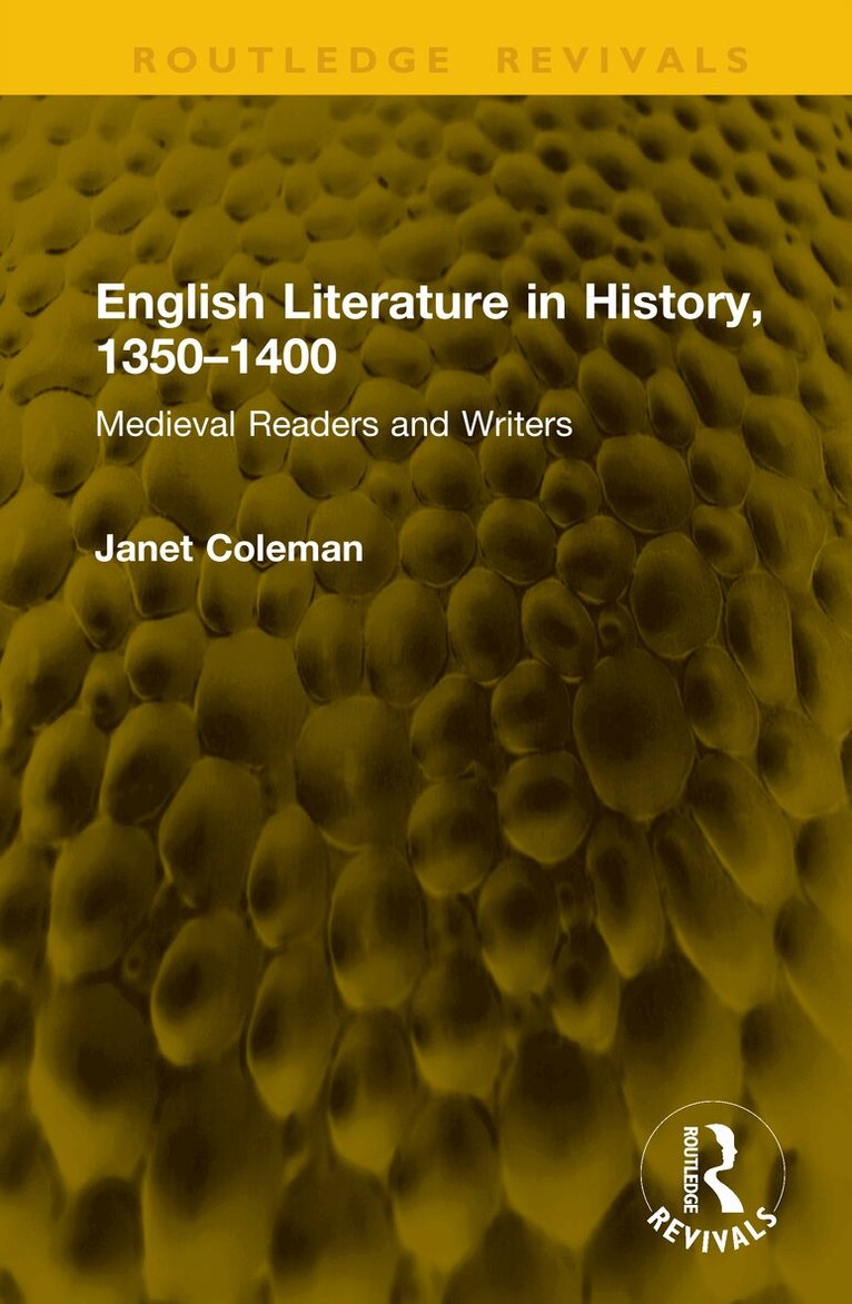 Janet Coleman - English Literature in History, 1350–1400, Inbunden