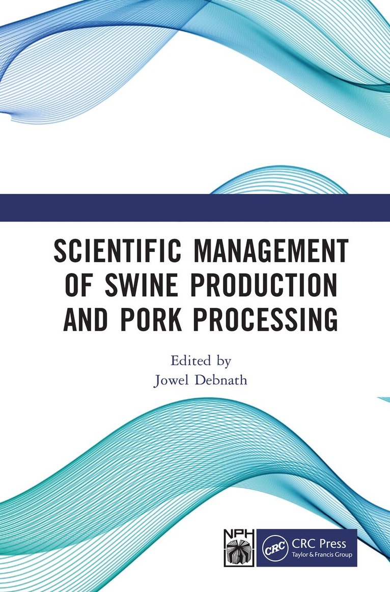Jowel Debnath, Jowel Debnath - Scientific Management of Swine Production and Pork Processing, Inbunden. Tillgänglighet: Lägg i varukorg