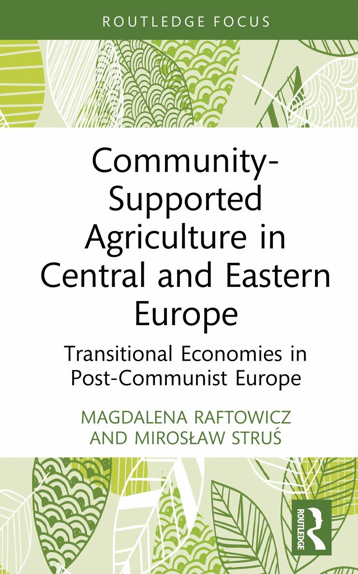 Magdalena Raftowicz, Mirosław Struś - Community-Supported Agriculture in Central and Eastern Europe, Inbunden. Tillgänglighet: Lägg i varukorg