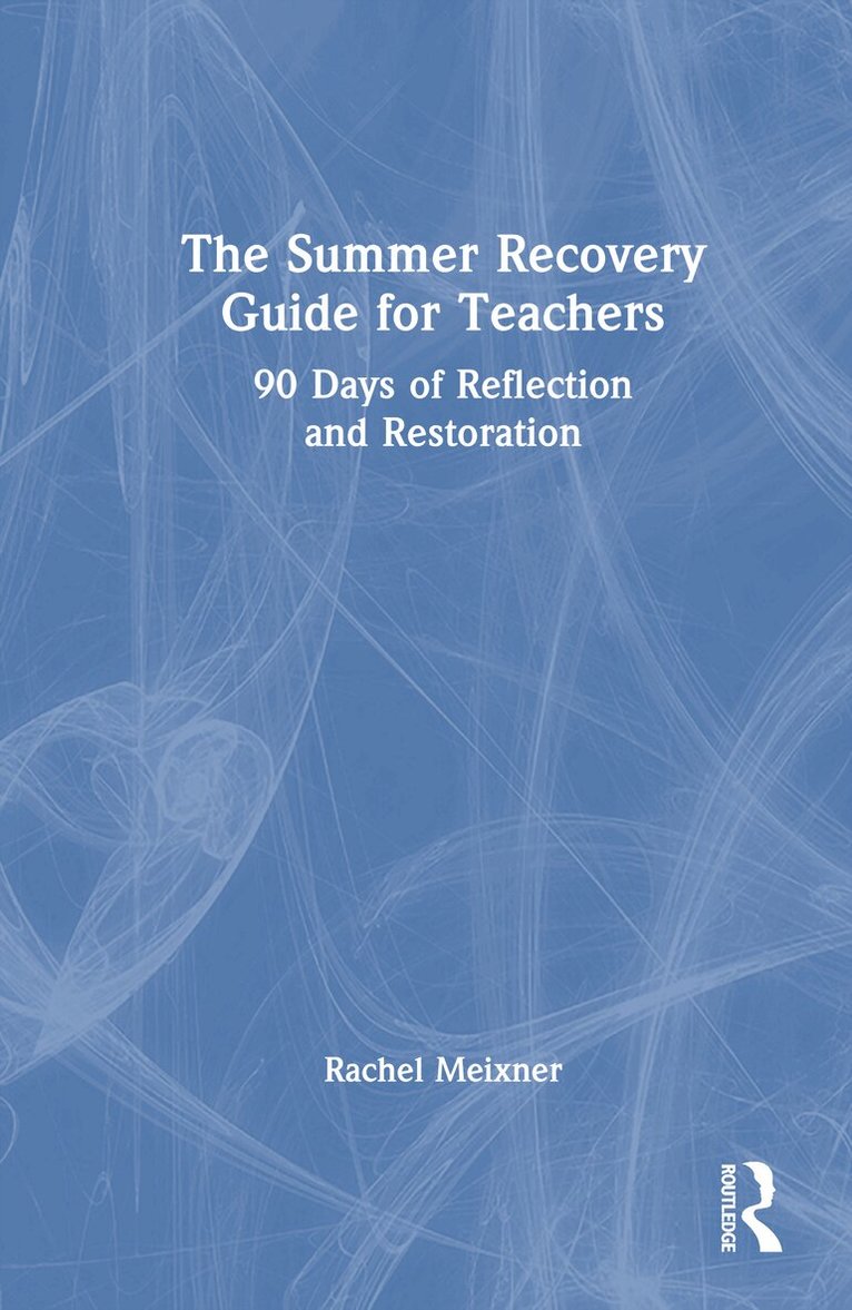 Rachel Meixner - Summer Recovery Guide for Teachers, Inbunden. Tillgänglighet: Lägg i varukorg