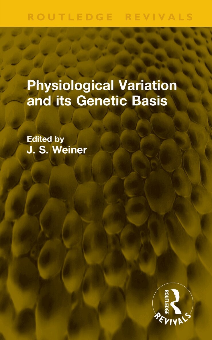 J. S. Weiner - Physiological Variation and its Genetic Basis, Inbunden. Tillgänglighet: Lägg i varukorg