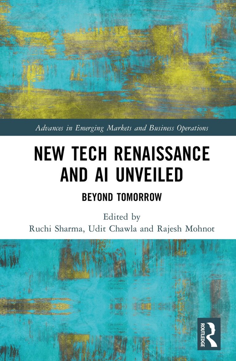 Ruchi Sharma, Udit Chawla, Rajesh Mohnot - New Tech Renaissance and AI Unveiled, Inbunden. Tillgänglighet: Kommande