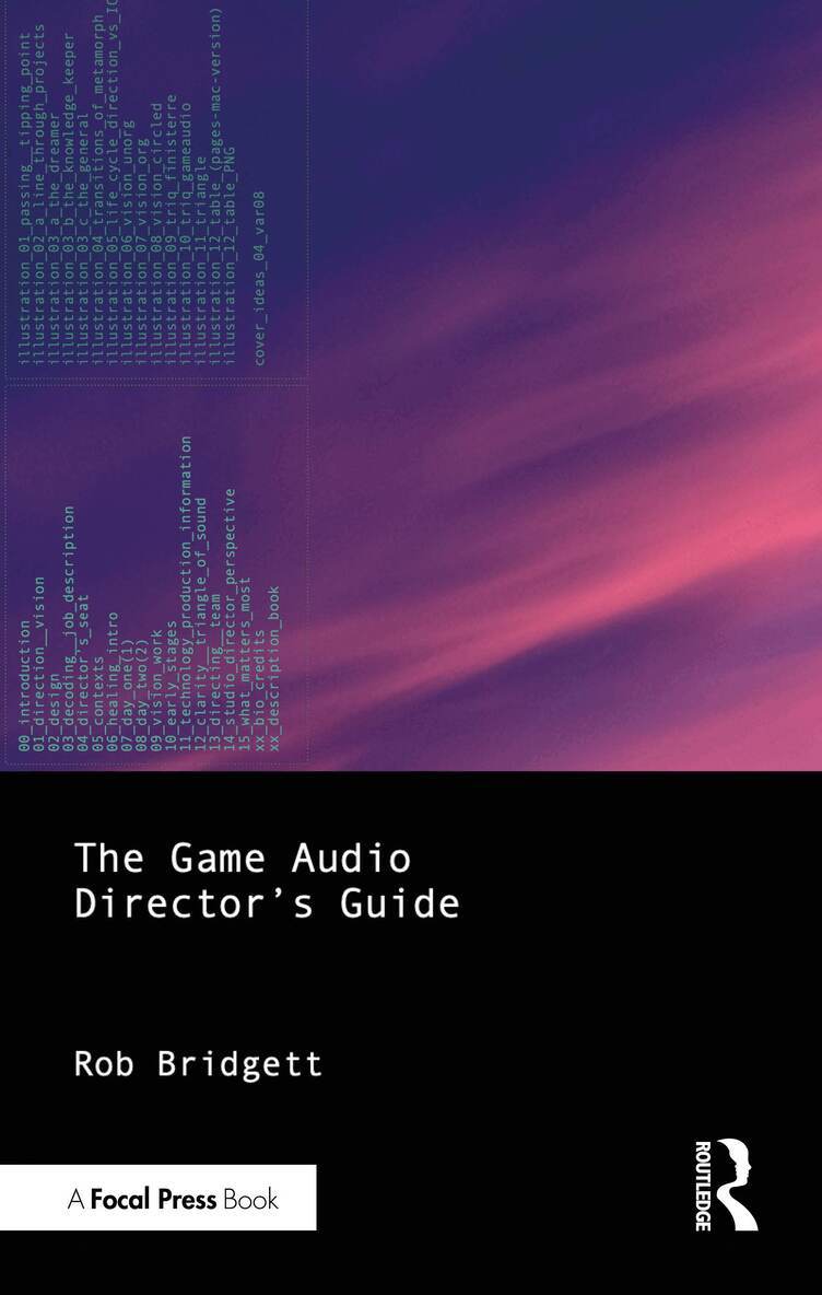 Rob Bridgett - Game Audio Director's Guide, Inbunden. Tillgänglighet: Lägg i varukorg
