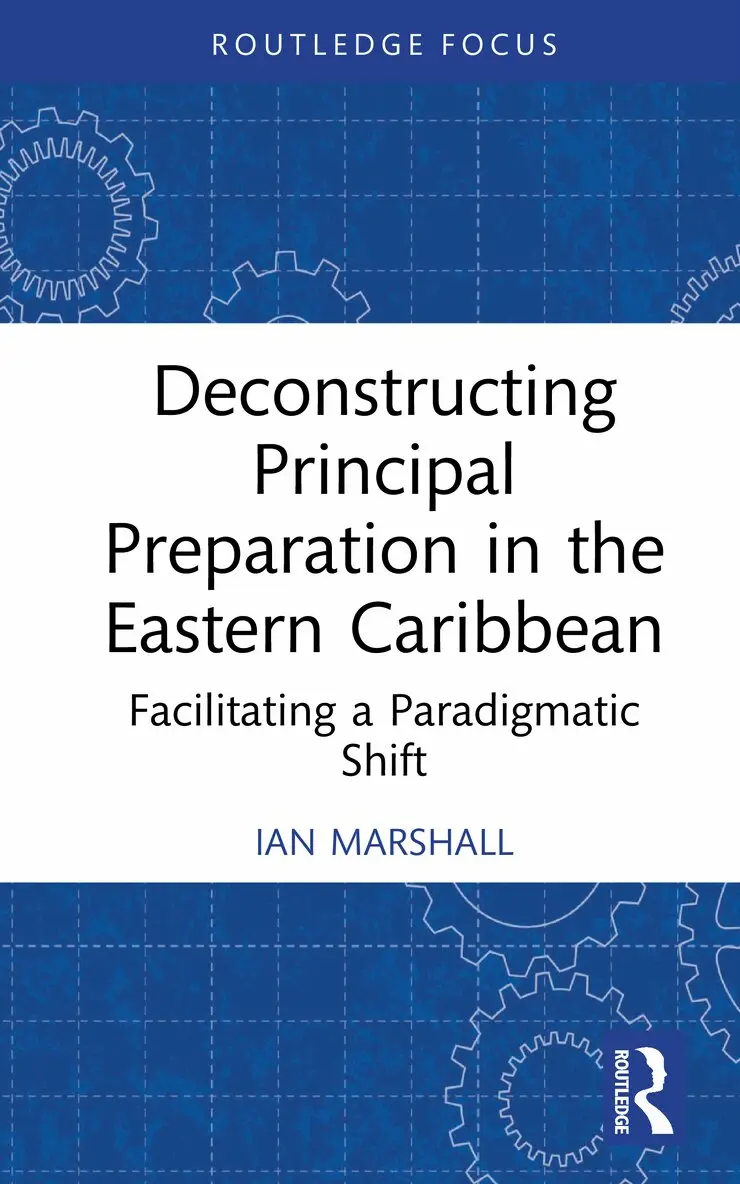 Ian Marshall - Deconstructing Principal Preparation in the Eastern Caribbean, Inbunden. Tillgänglighet: Lägg i varukorg