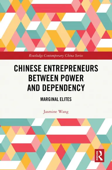 Chinese Entrepreneurs Between Power and Dependency
