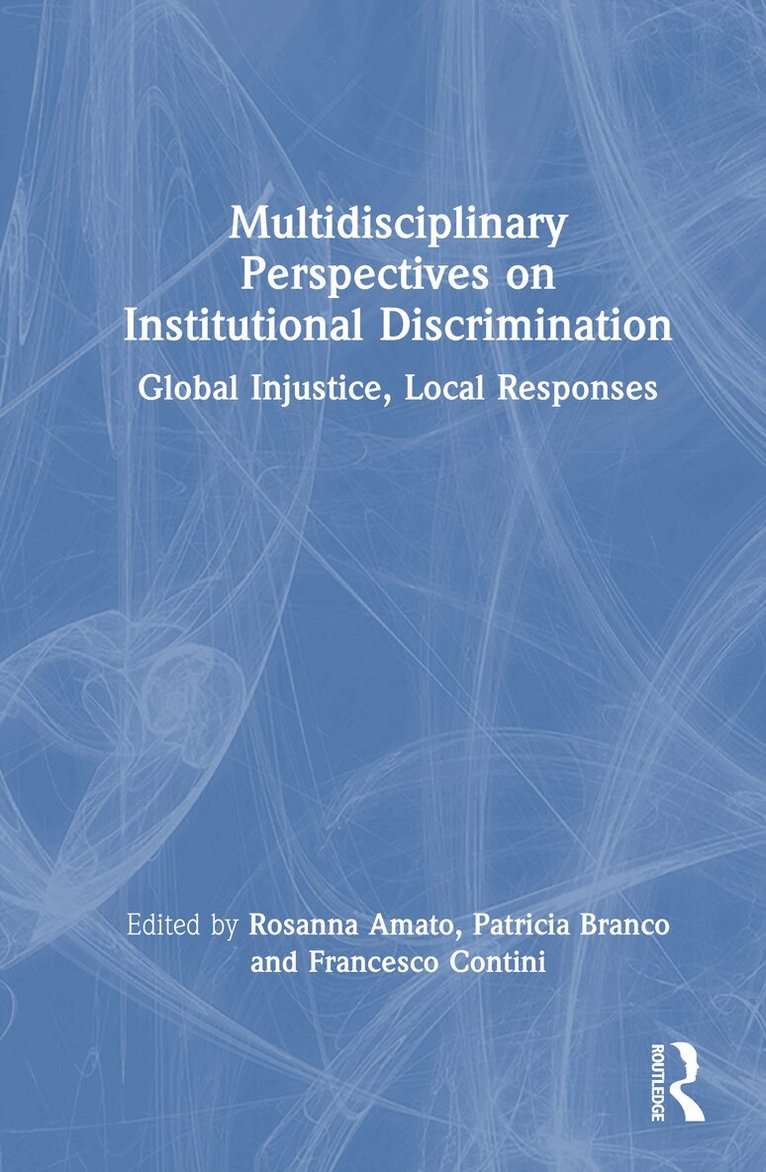 Rosanna Amato, Patricia Branco, Francesco Contini - Multidisciplinary Perspectives on Institutional Discrimination, Inbunden