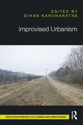 Gihan Karunaratne - Improvised Urbanism, Inbunden. Tillgänglighet: Kommande