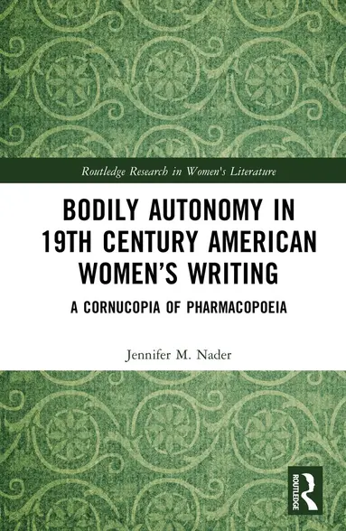 Bodily Autonomy in 19th Century American Women's Writing