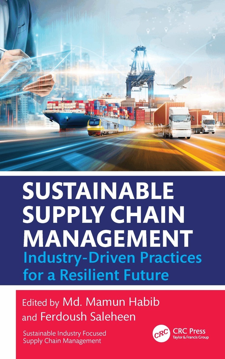 Md. Mamun Habib, Ferdoush Saleheen - Sustainable Supply Chain Management, Inbunden