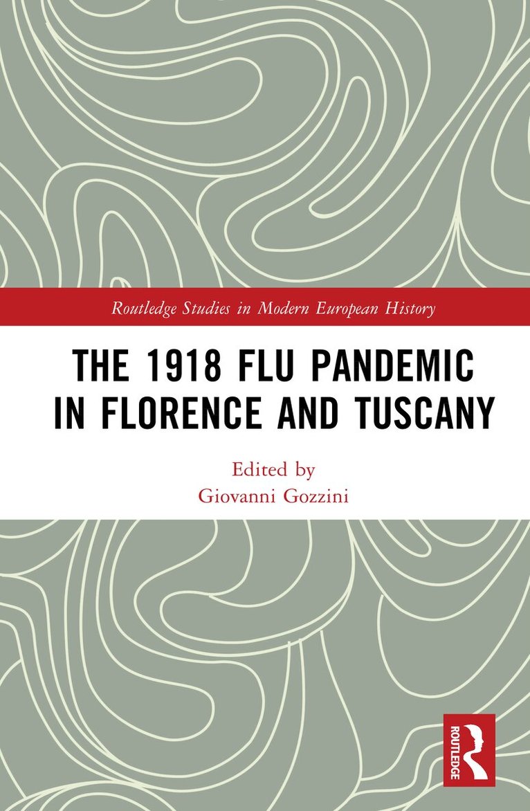 Giovanni Gozzini - 1918 Flu Pandemic in Florence and Tuscany, Inbunden. Tillgänglighet: Kommande