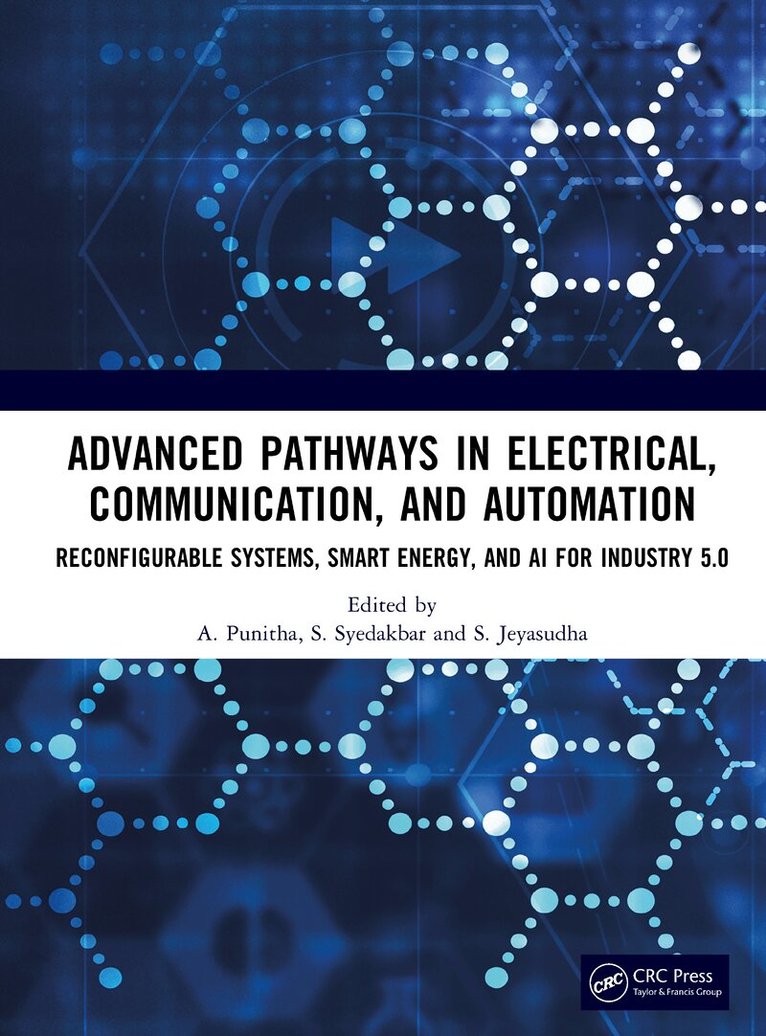 A. Punitha, S. Syedakbar, S. Jeyasudha - Advanced Pathways in Electrical, Communication, and Automation, Inbunden