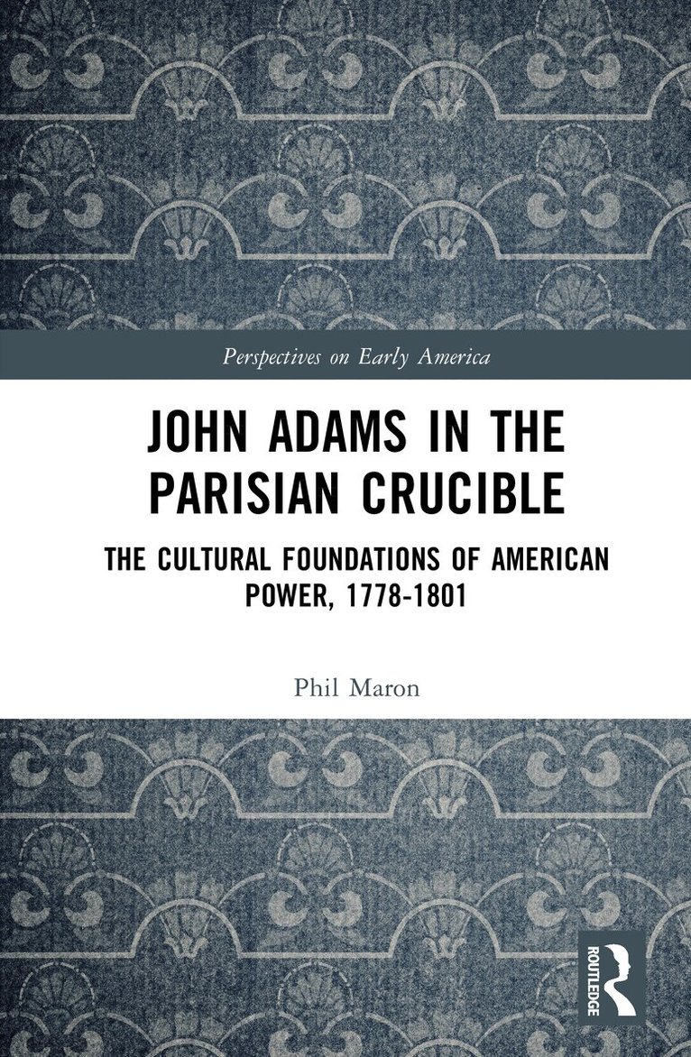 Philippe Maron - John Adams in the Parisian Crucible, Inbunden. Tillgänglighet: Kommande