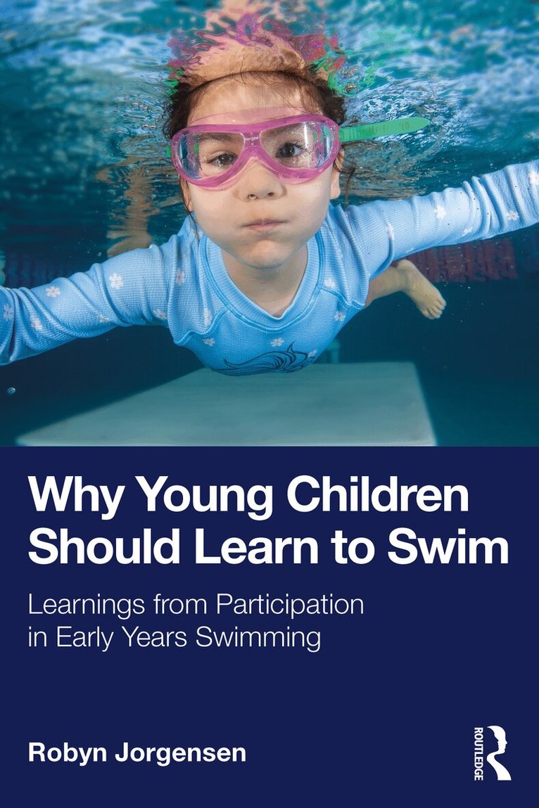Robyn Jorgensen - Why Young Children Should Learn to Swim, Inbunden