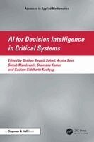 Shahab Saquib Sohail, Arpita Soni - AI for Decision Intelligence in Critical Systems, Inbunden