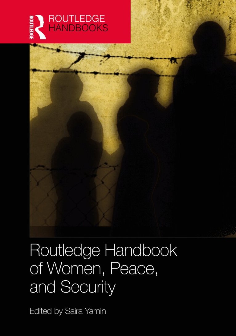 Saira Yamin - Routledge Handbook of Women, Peace, and Security, Inbunden