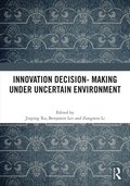 Innovation Decision-Making Under Uncertain Environment
