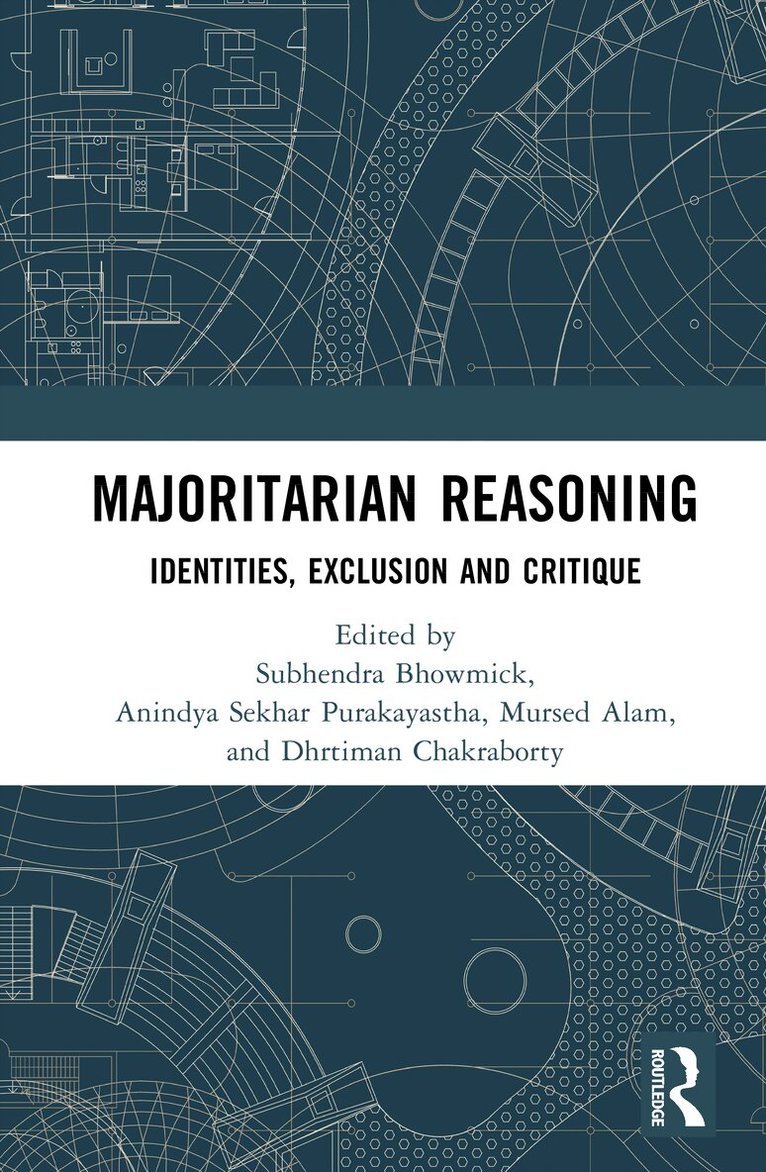 Subhendra Bhowmick, Anindya Sekhar Purakayastha, Mursed Alam, Dhritiman Chakraborty - Majoritarian Reasoning, Inbunden