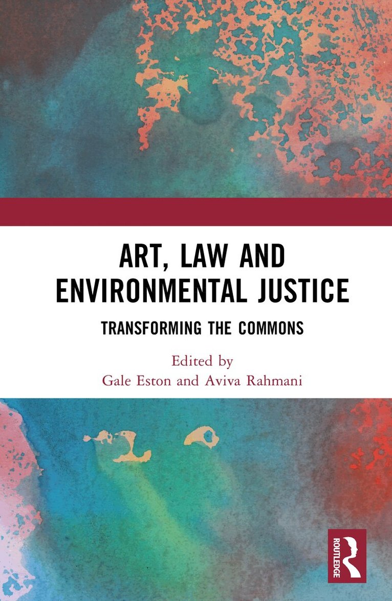 Gale Elston, Aviva Rahmani - Art, Law and Environmental Justice, Inbunden. Tillgänglighet: Kommande