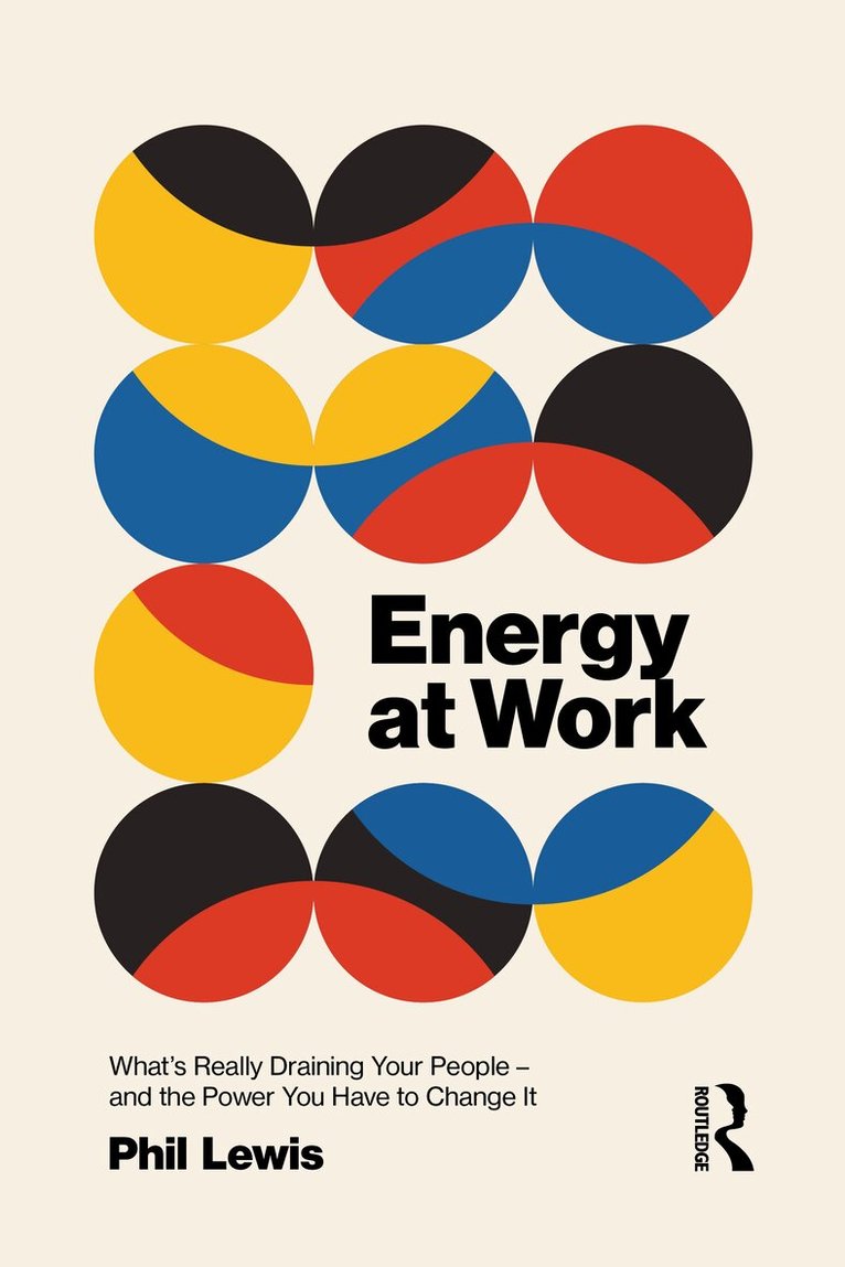 Phil Lewis - Energy at Work, Inbunden. Tillgänglighet: Kommande