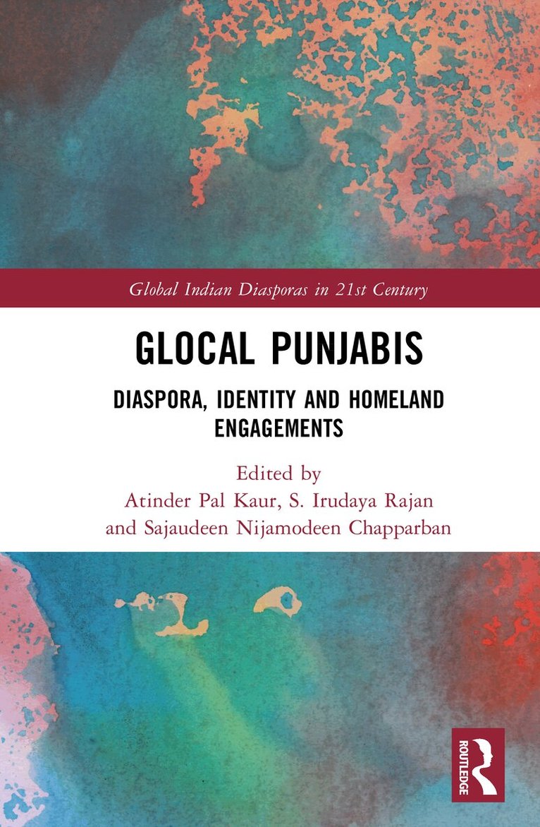 Atinder Pal Kaur, S. Irudaya Rajan, Sajaudeen Nijamodeen Chapparban - Glocal Punjabis, Inbunden