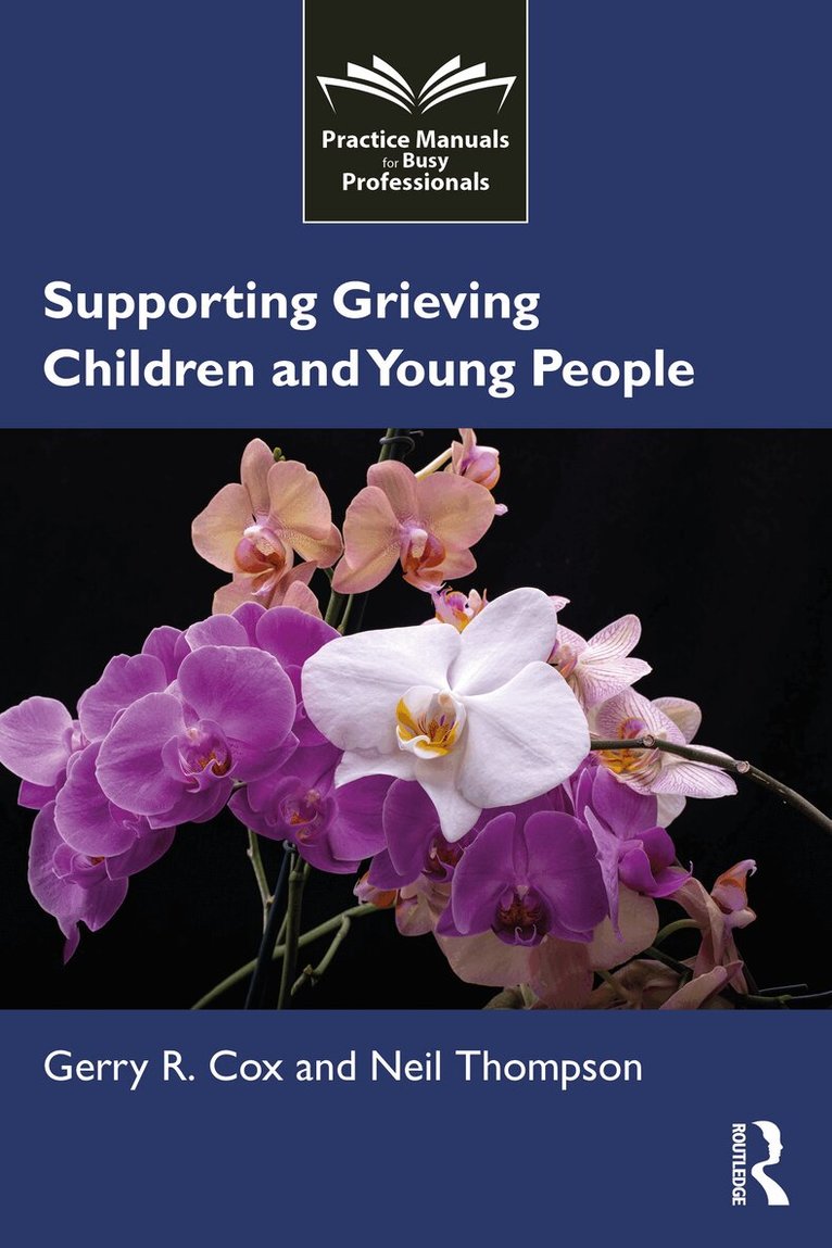 Gerry R. Cox, Neil Thompson - Supporting Grieving Children and Young People, Häftad