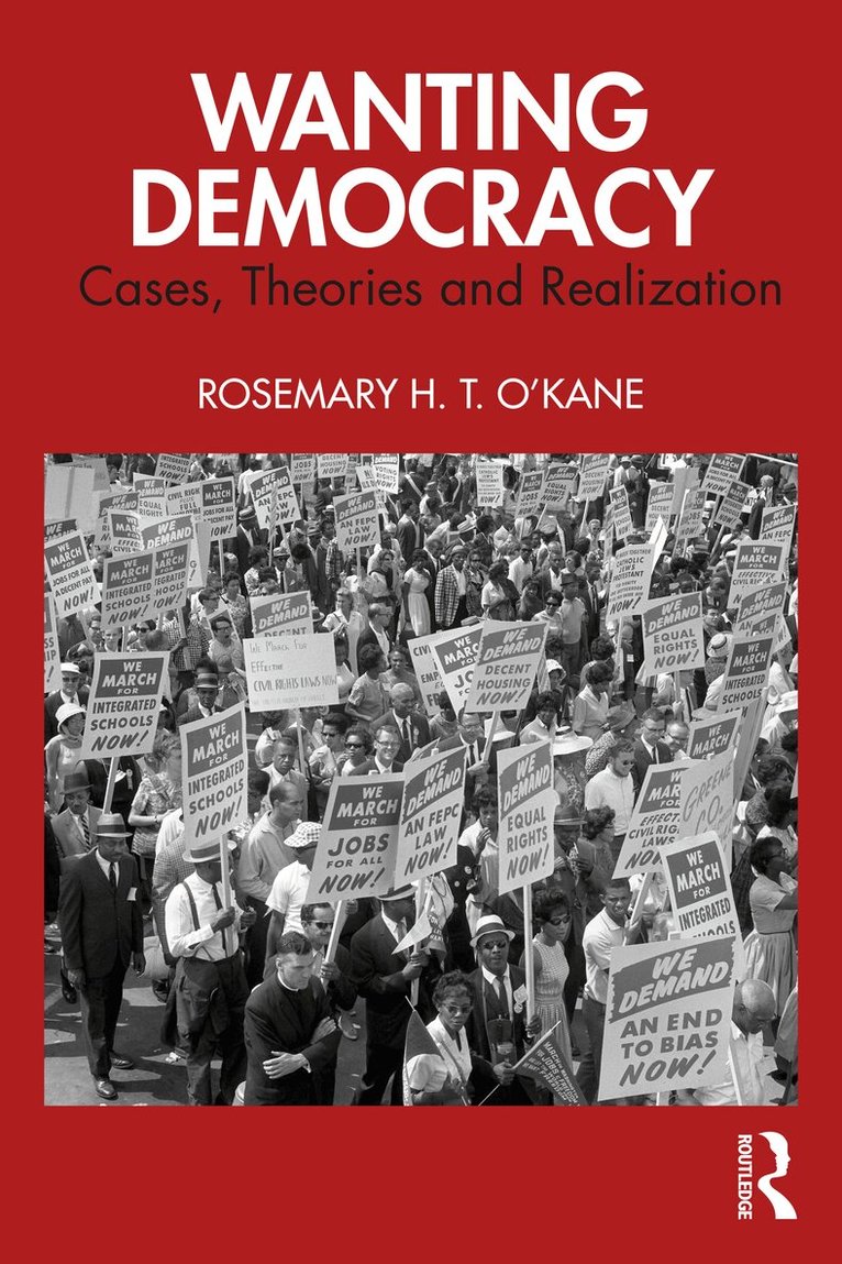 Rosemary H. T. O'Kane - Wanting Democracy, Häftad. Tillgänglighet: Lägg i varukorg