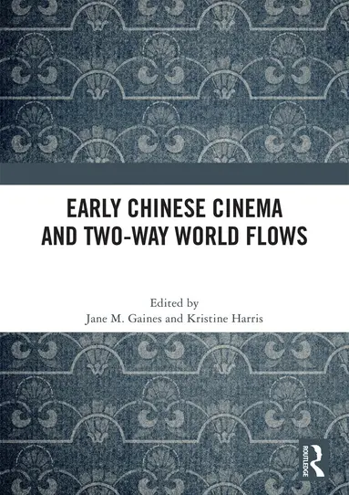 Early Chinese Cinema and Two-Way World Flows