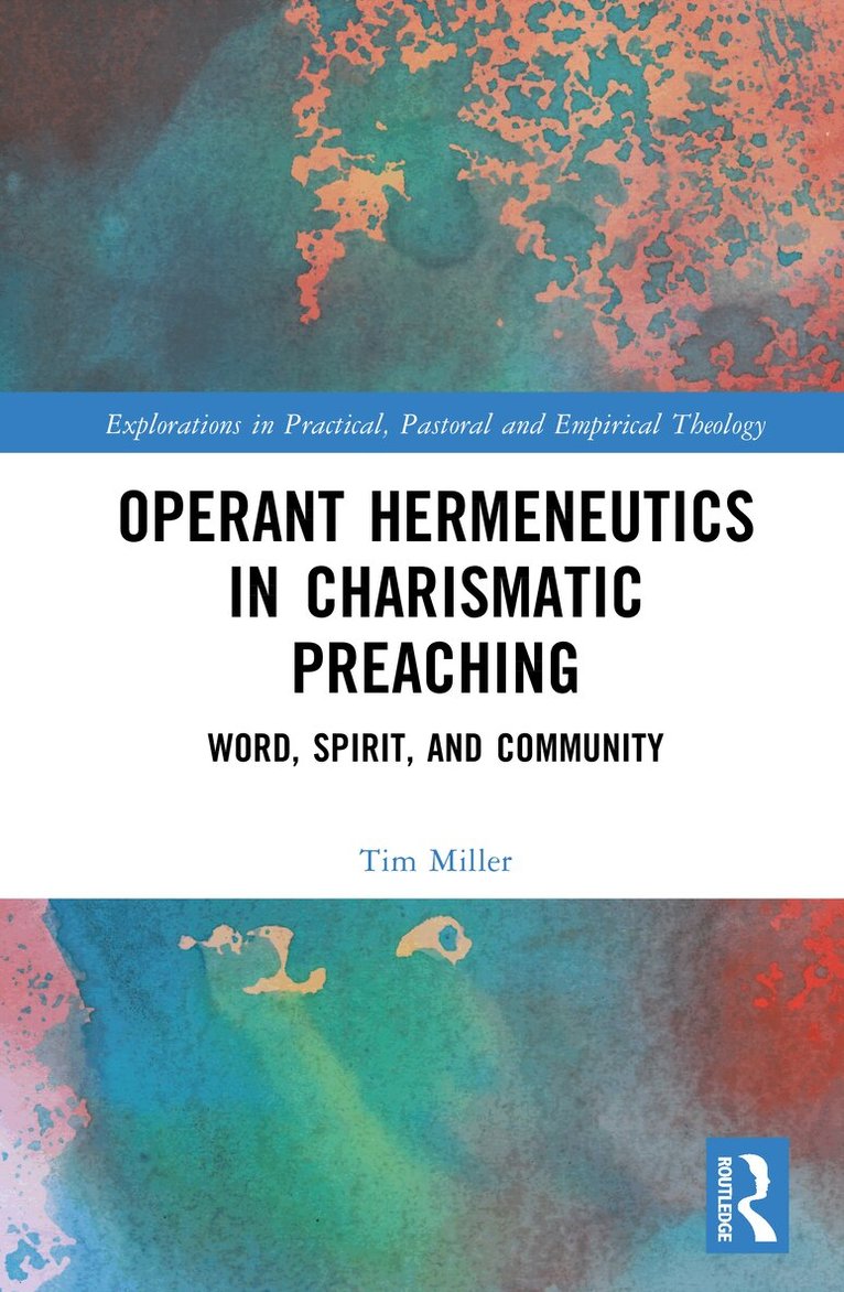 Tim Miller - Operant Hermeneutics in Charismatic Preaching, Inbunden. Tillgänglighet: Kommande