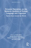 Personal Narratives on the Behavior Analysis of Human Language and Cognition
