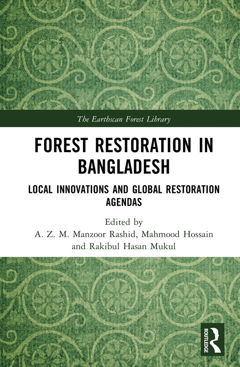 A. Z. M. Manzoor Rashid, Mahmood Hossain, Rakibul Hasan Mukul - Forest Restoration in Bangladesh, Inbunden. Tillgänglighet: Kommande