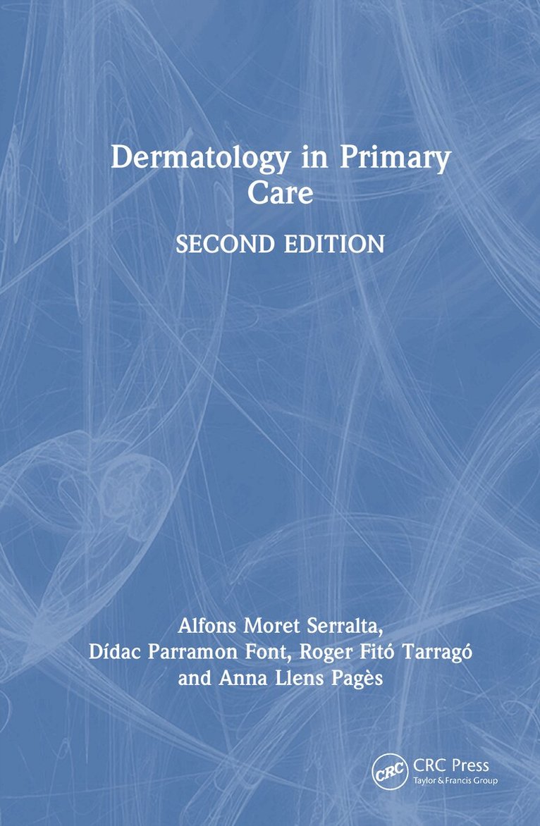 Alfons Moret Serralta, Dídac Parramon Font, Roger Fitó Tarragó, Anna Llens Pagès - Dermatology in Primary Care, Inbunden. Tillgänglighet: Lägg i varukorg