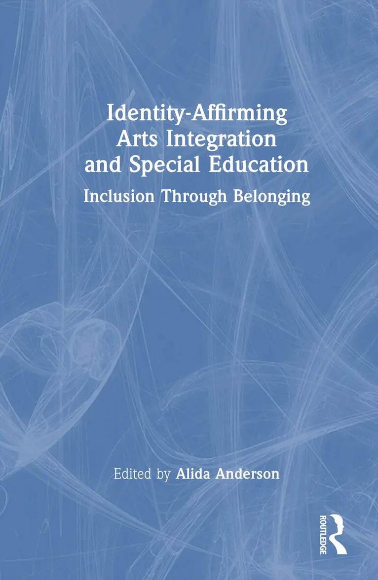 Alida Anderson - Identity-Affirming Arts Integration and Special Education, Inbunden. Tillgänglighet: Lägg i varukorg
