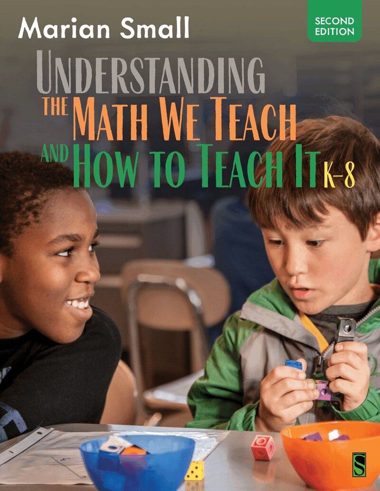 Marian Small - Understanding the Math We Teach and How To Teach It, K-8, Häftad
