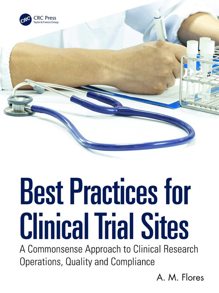 A. M. Flores - Best Practices for Clinical Trial Sites, Häftad. Tillgänglighet: Lägg i varukorg