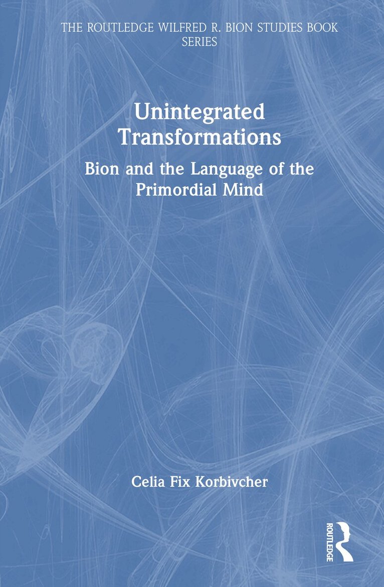 Celia Fix Korbivcher - Unintegrated Transformations, Inbunden. Tillgänglighet: Kommande