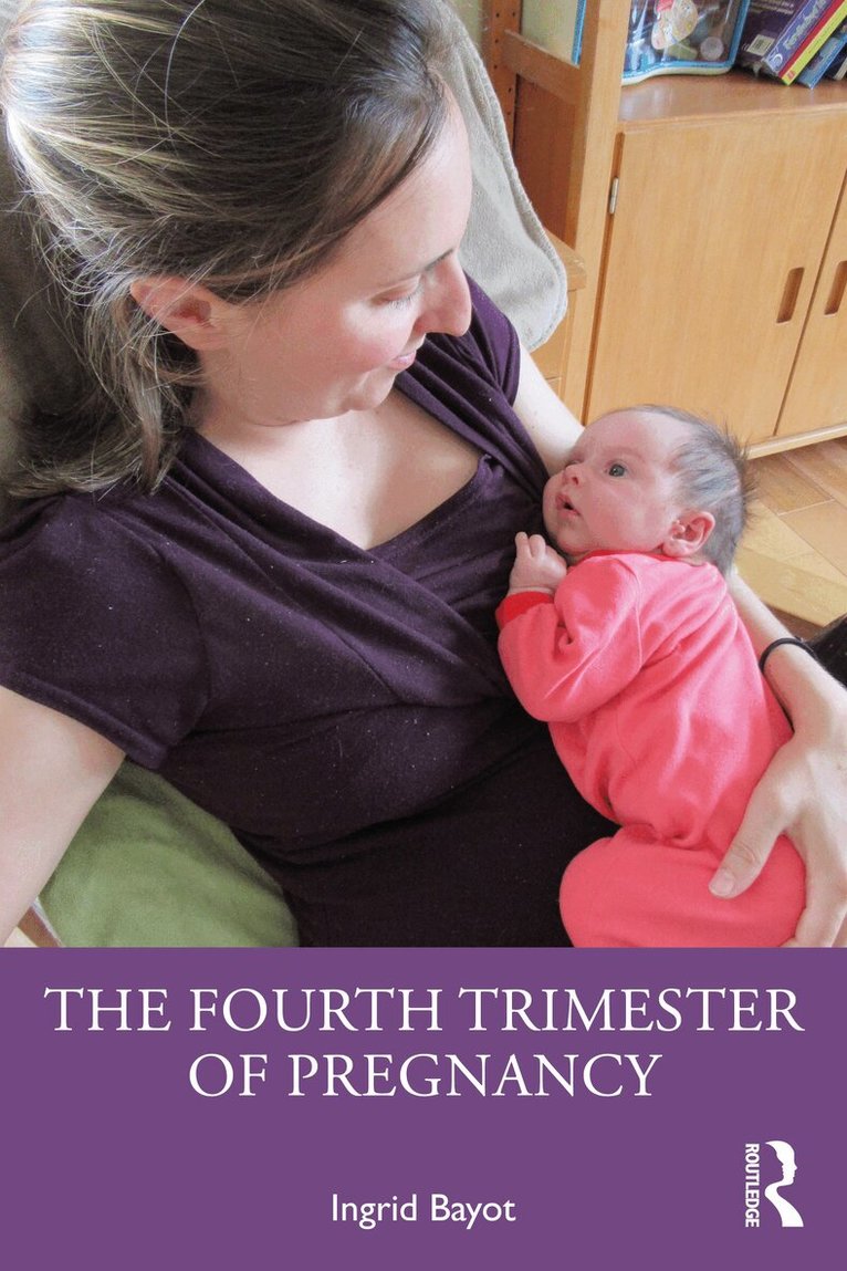 Ingrid Bayot - Fourth Trimester of Pregnancy, Inbunden