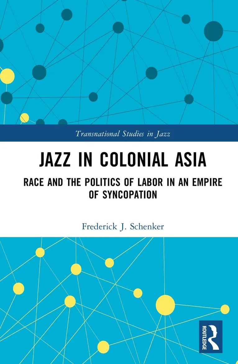 Frederick J. Schenker - Jazz in Colonial Asia, Inbunden. Tillgänglighet: Kommande