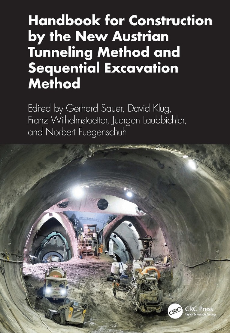 Gerhard Sauer, David Klug, Franz Wilhelmstoetter, Juergen Laubbichler, Norbert Fuegenschuh - Handbook for Construction by the New Austrian Tunneling Method and Sequential Excavation Method, Inbunden