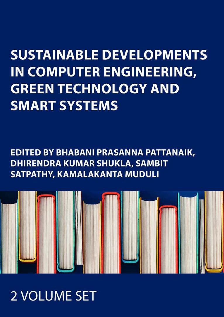 Bhabani Prasanna Pattanaik, Dhirendra Kumar Shukla, Sambit Satpathy, Kamalakanta Muduli - Sustainable Developments in Computer Engineering, Green Technology and Smart Systems, Övrigt