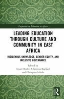 Stuart Busby, Christina Raphael, Chrispina Lekule - Leading Education Through Culture and Community in East Africa, Inbunden