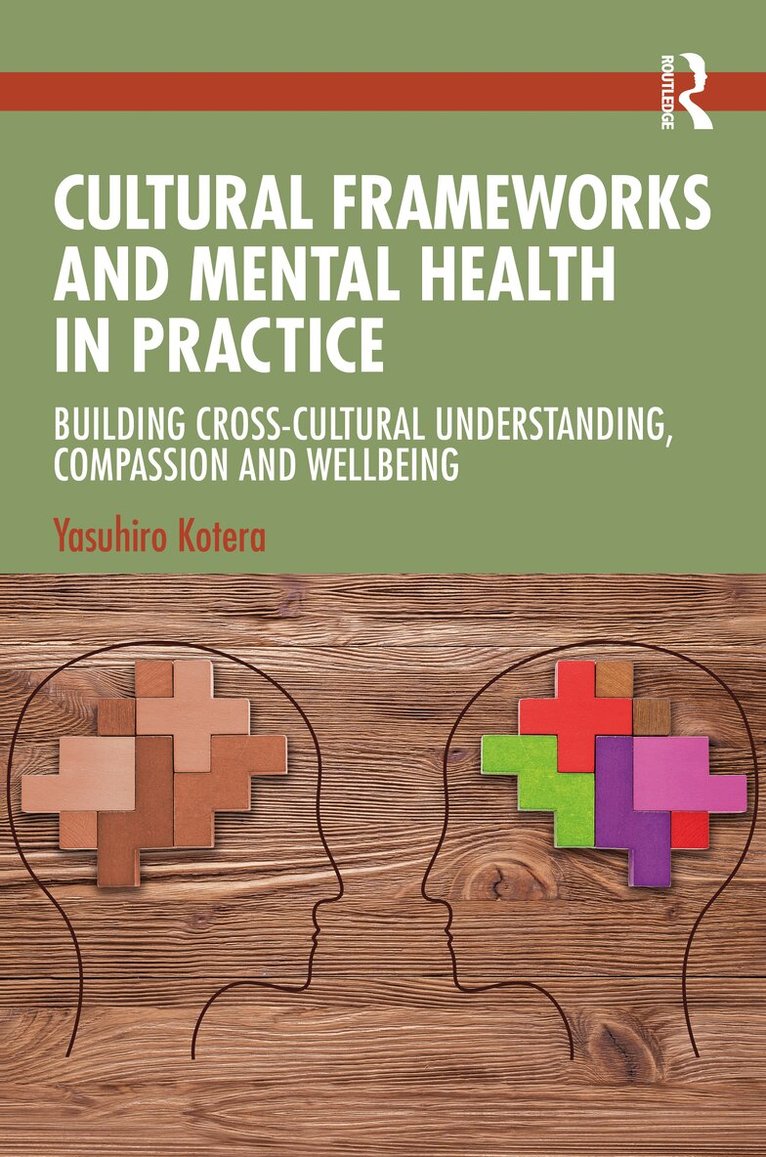 Yasuhiro Kotera - Cultural Frameworks and Mental Health in Practice, Inbunden