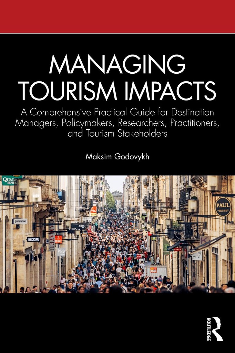 Maksim Godovykh - Managing Tourism Impacts, Inbunden