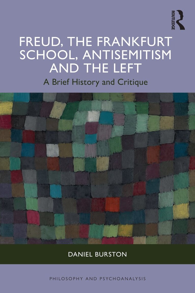 Daniel Burston - Freud, the Frankfurt School, Antisemitism and the Left, Inbunden