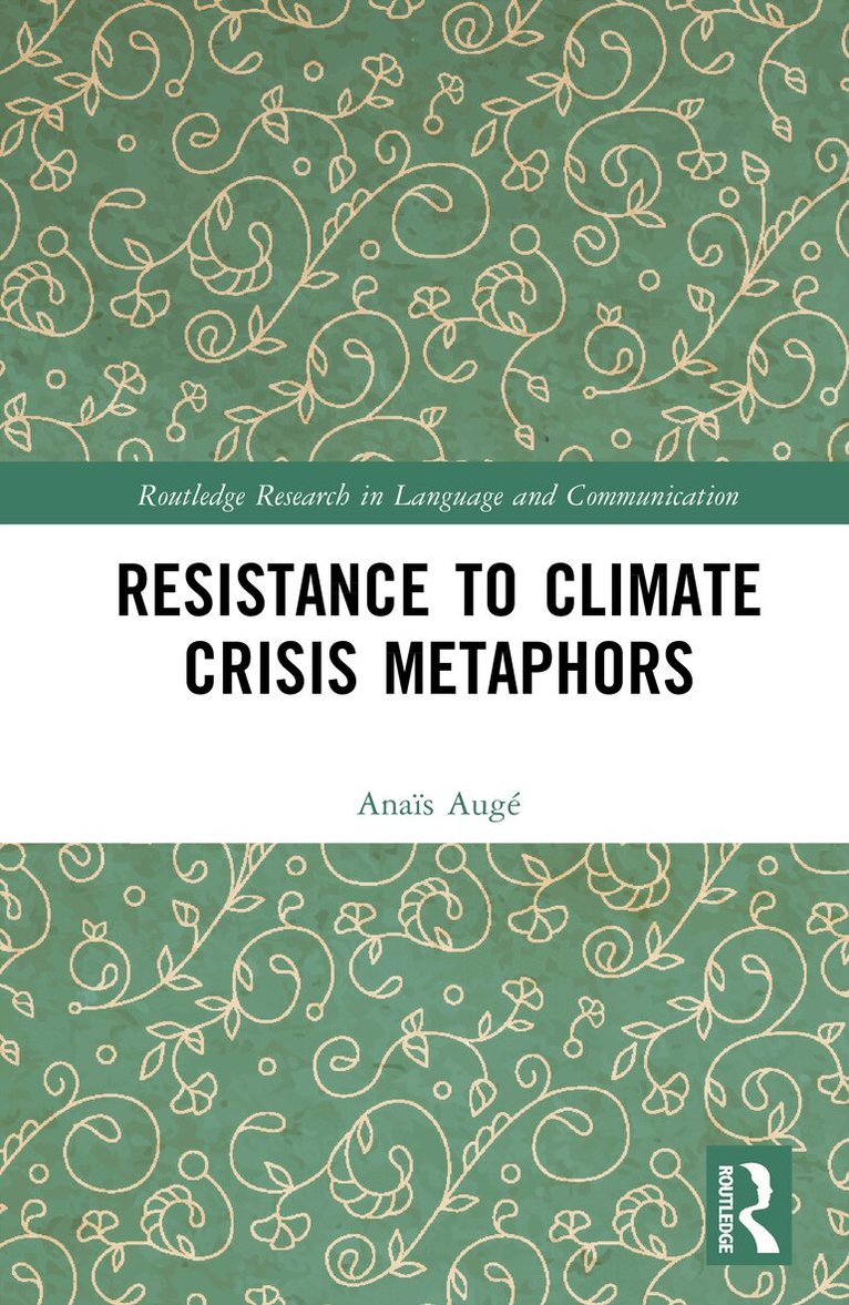 Anaïs Augé - Resistance to Climate Crisis Metaphors, Inbunden. Tillgänglighet: Kommande